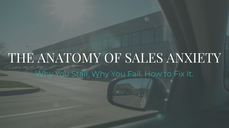 The Anatomy of Sales Anxiety: Why You Stall, Why You Fail, and How to Fix It
